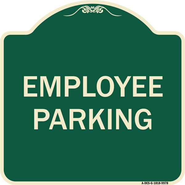 Designer Series Sign-Employee Parking, Green Heavy-Gauge Aluminum, 18" x 18", G-1818-9978